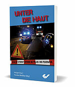 Holger Clas (Hrsg.), Torsten Bödeker (Hrsg.): Unter die Haut - Umgang mit Extremsituationen bei Polizei und Feuerwehr