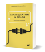 David Geisler/Normal L. Geisler: Evangelisation im Dialog - Menschen zu Jesus führen