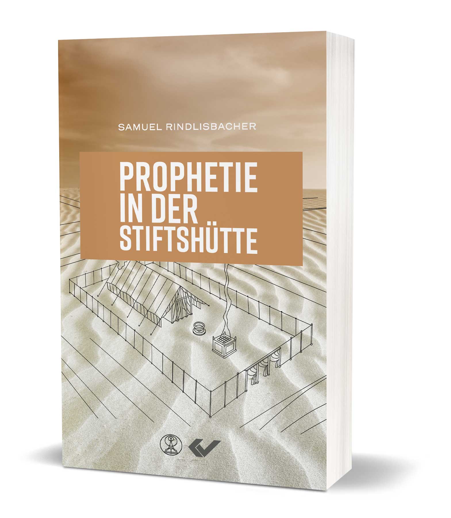 Samuel Rindlisbacher: Prophetie in der Stiftshütte