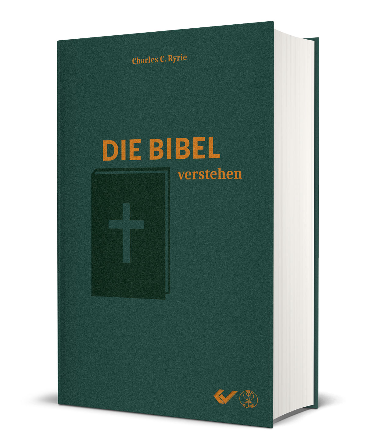 Charles C. Ryrie: Die Bibel verstehen - Das Handbuch systematischer Theologie für jedermann