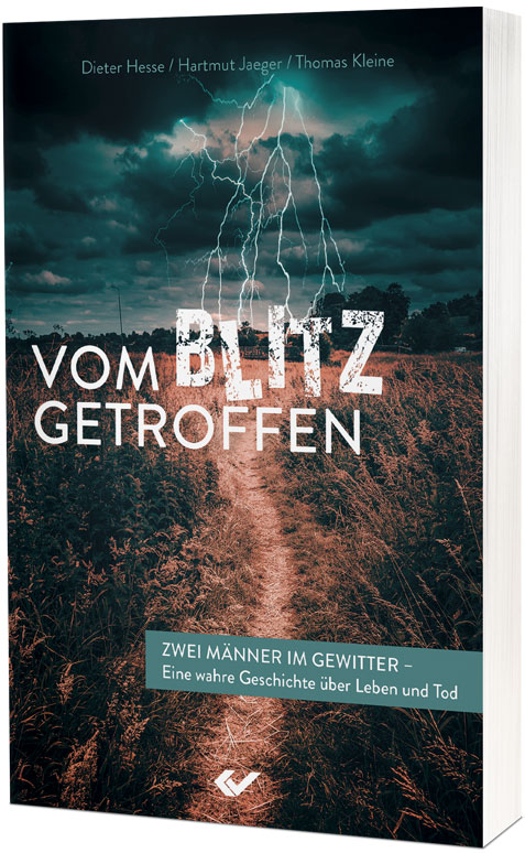 Dieter Hesse, Hartmut Jaeger (Hg.), Thomas Kleine: Vom Blitz getroffen - Zwei Männer im Gewitter - Eine wahre Geschichte über Leben und Tod