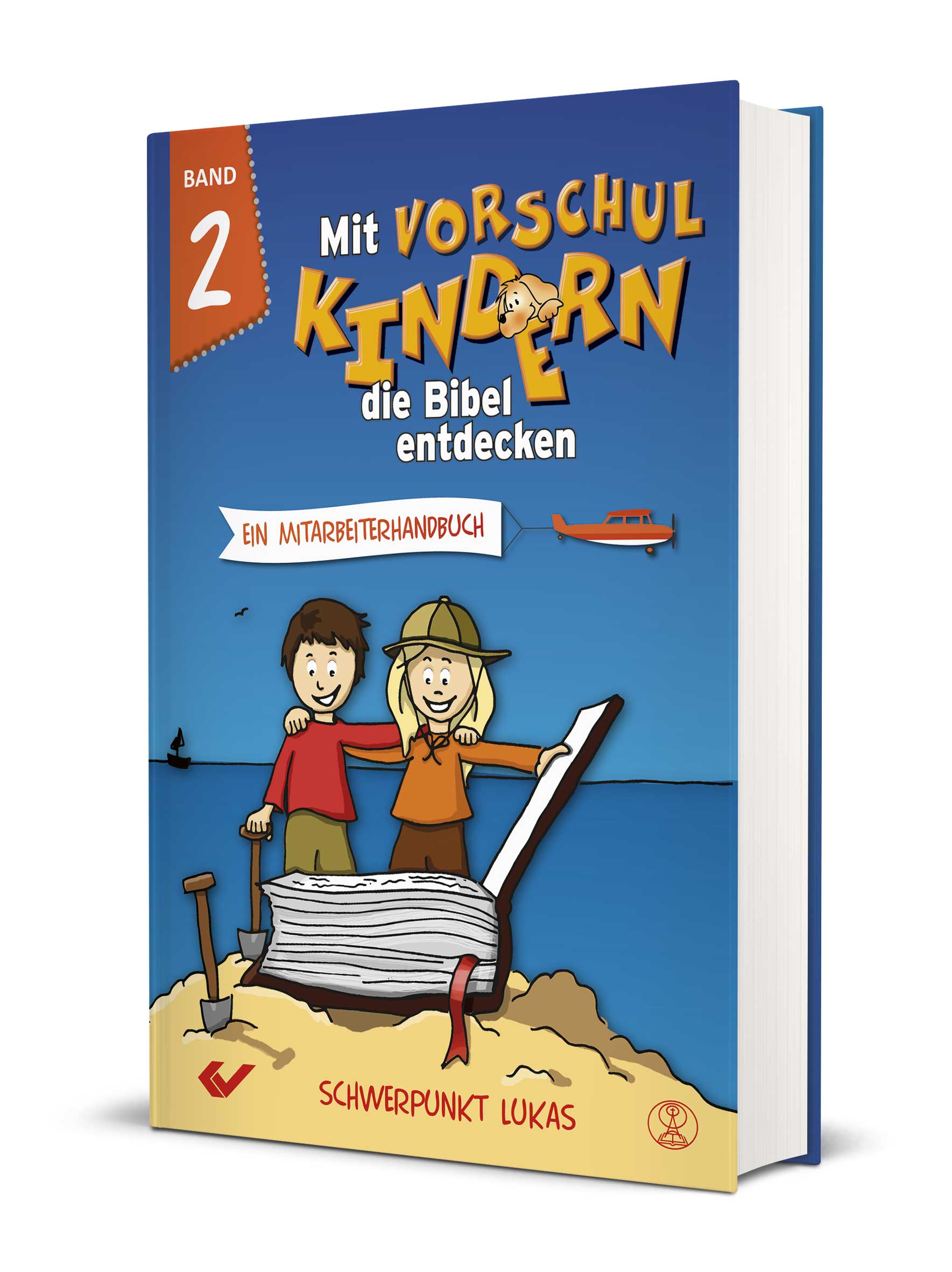 Christiane Volkmann (Hg.): Mit Vorschulkindern die Bibel entdecken, Band 2 - Schwerpunkt Lukas