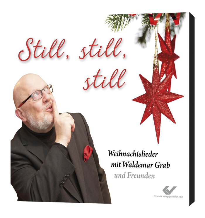 Waldemar Grab: Still, still, still - Weihnachtslieder mit Waldemar Grab und Freunden