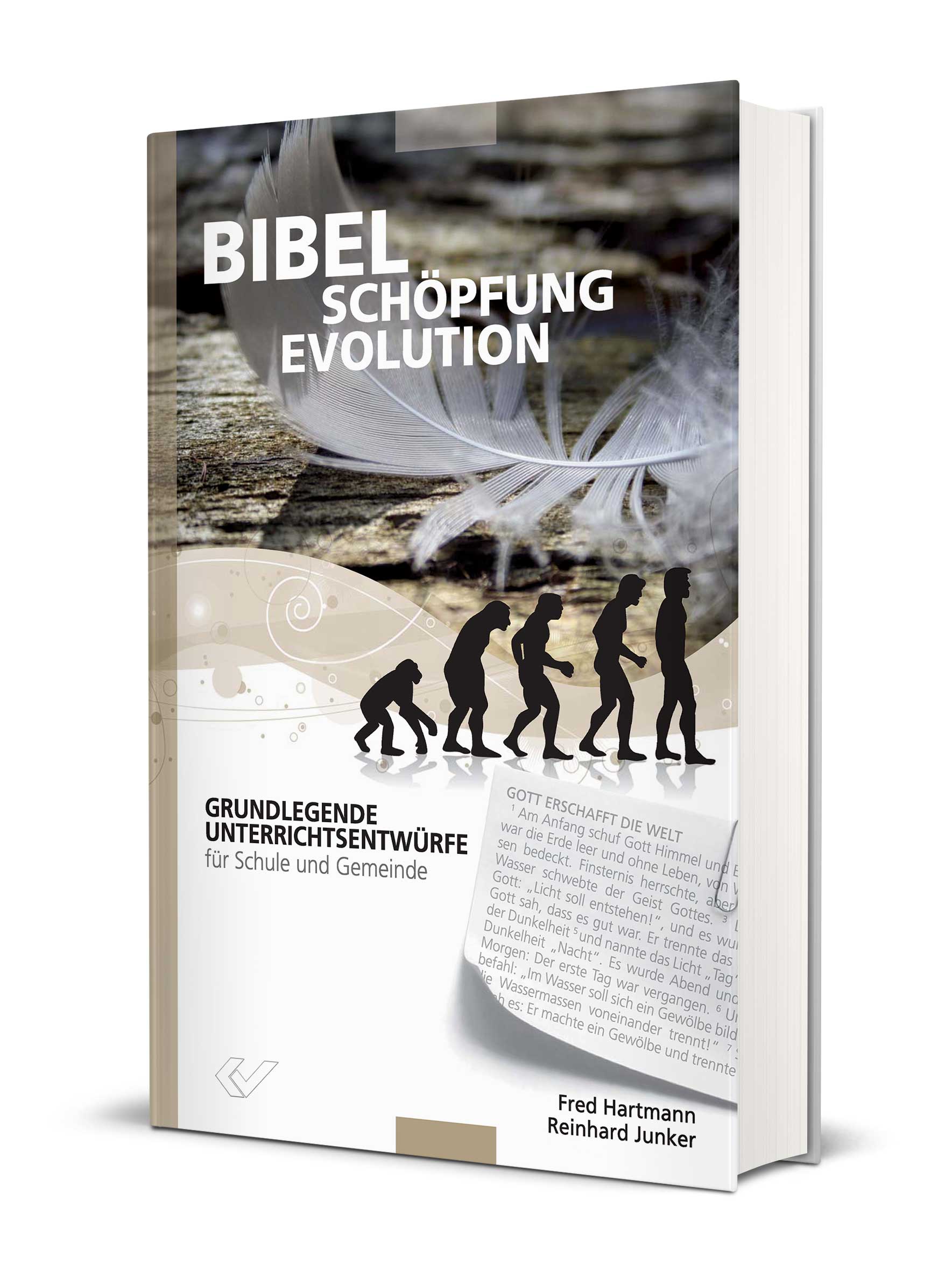Fred Hartmann/Reinhard Junker: Bibel - Schöpfung - Evolution - Grundlegende Unterrichtsentwürfe für Schüle und Gemeinde