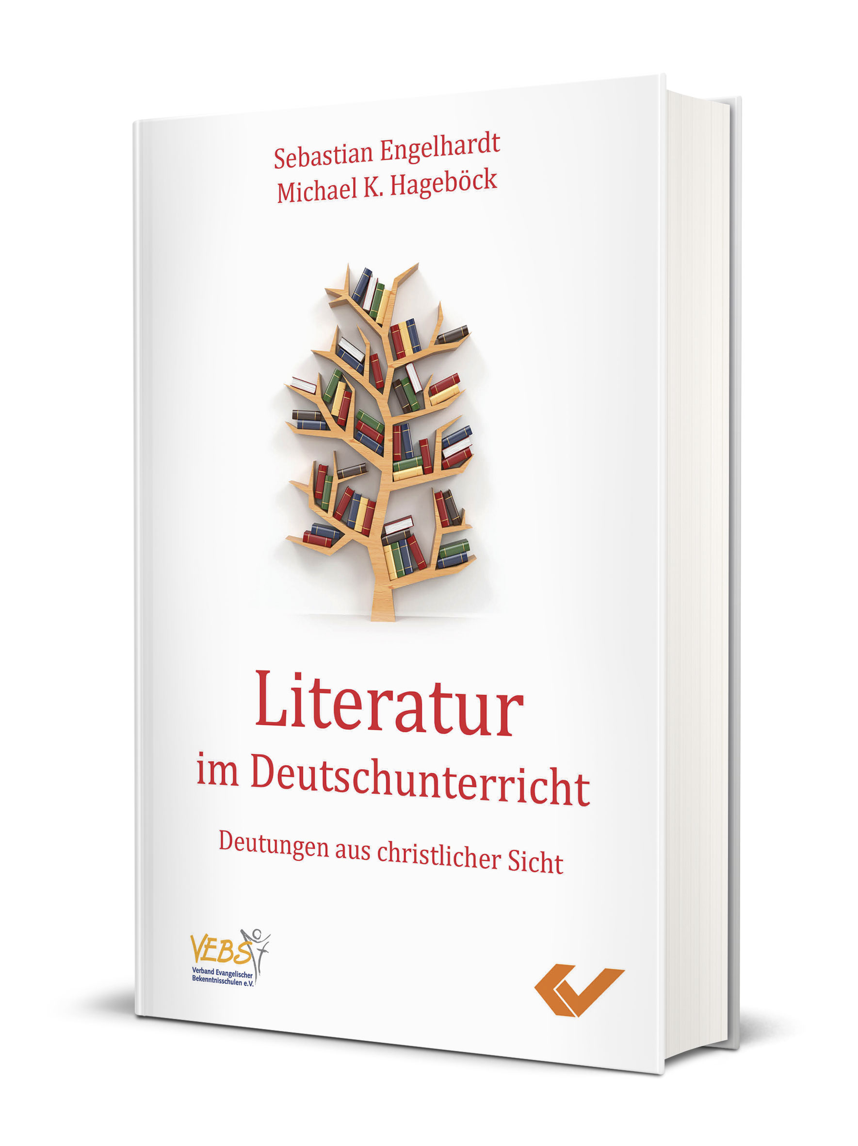 Sebastian Engelhardt/Michael Hageböck: Literatur im Deutschunterricht - Deutungen aus christlicher Sicht